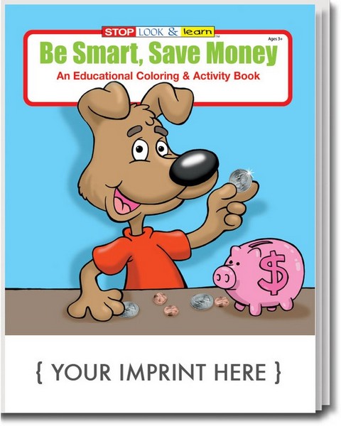 CS0540 Be Smart, Save Money Coloring and Activity BOOK with Custom Imp